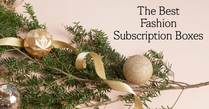 The Most Fashionable Subscription Boxes