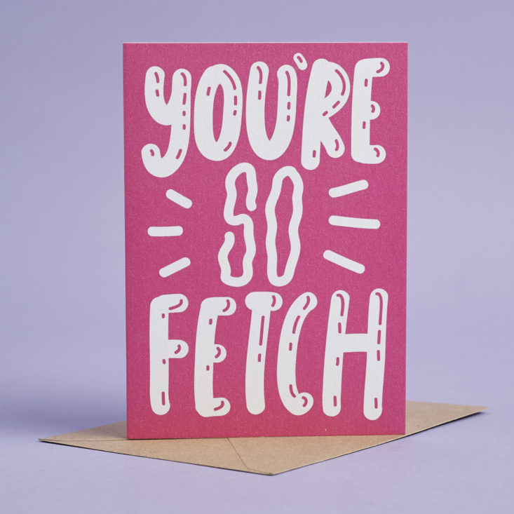 a bright pink "you're so fetch" greeting card